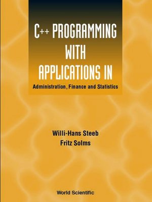 cover image of C++ Programming With Applications In Administration, Finance and Statistics (Includes the Standard Template Library)